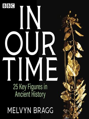 cover image of In Our Time--25 Key Figures in Ancient History